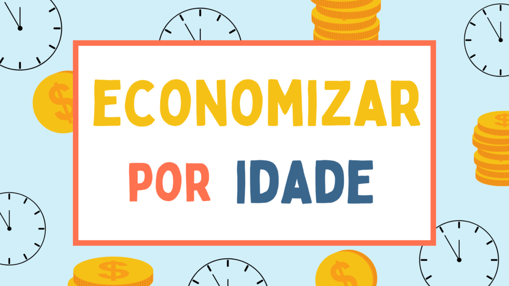 dinheiro economizado por idade