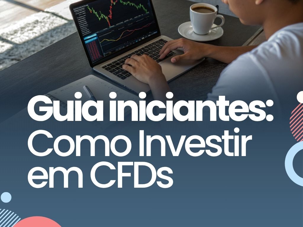 como investir em CFDs