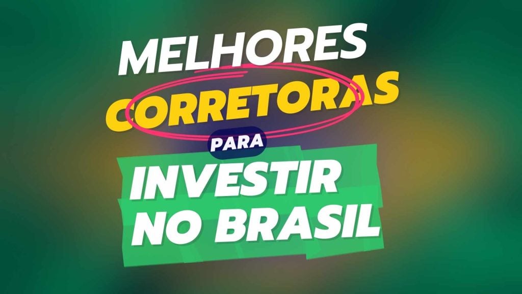 melhores corretoras para investir no brasil