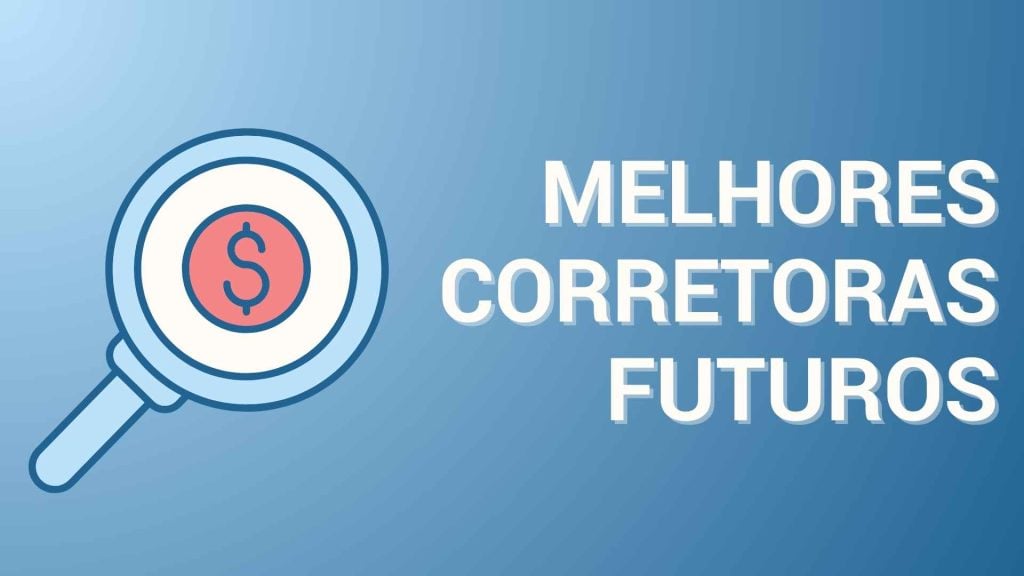 melhores corretoras para futuros