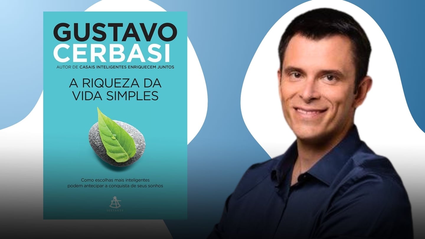 A riqueza da vida simples - Gustavo Cerbasi