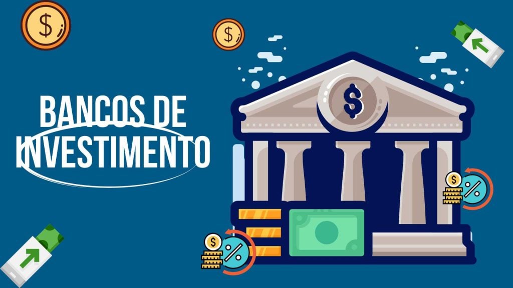descubra os bancos de investimento