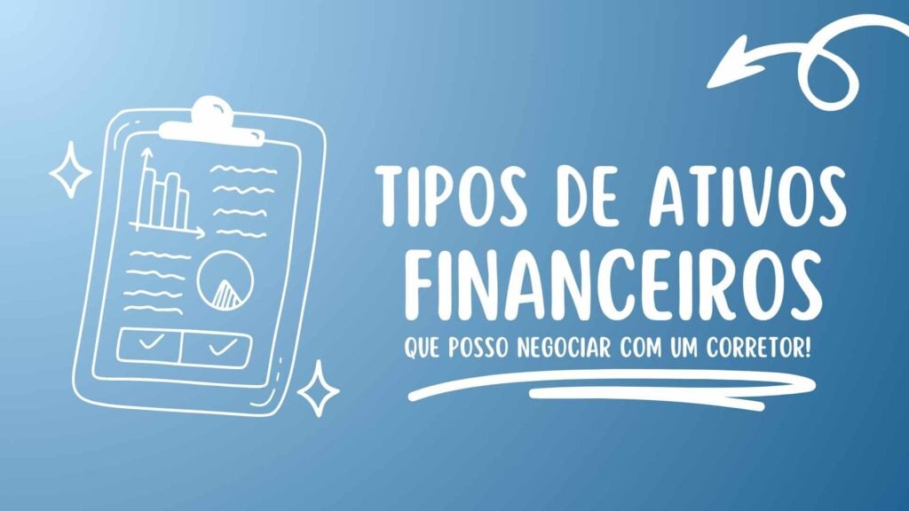 tipos de ativos financieros que posso negociar com um corretor