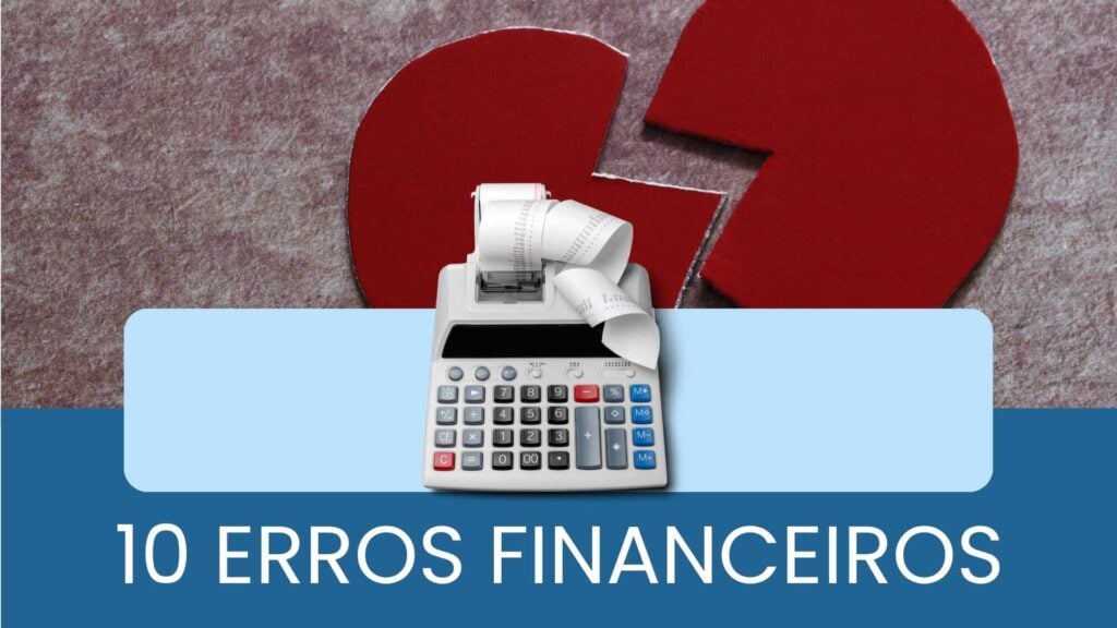 10 erros financeiros