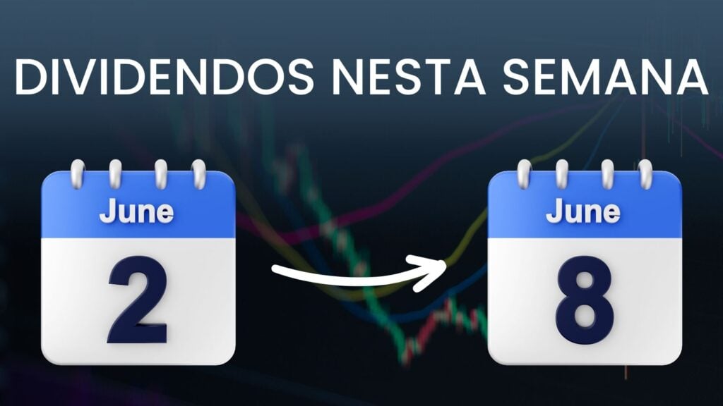 dividendos 2 a 8 de junho