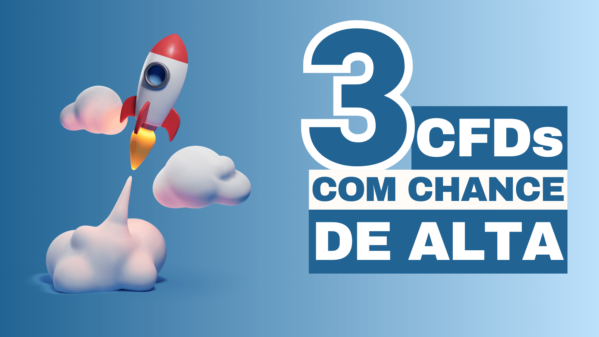 3 CFDs com Chance de Alta em Maio 2026